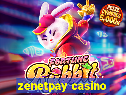 zenetpay casino