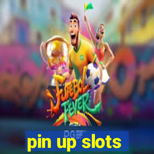 pin up slots