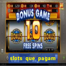 slots que pagam dinheiro real