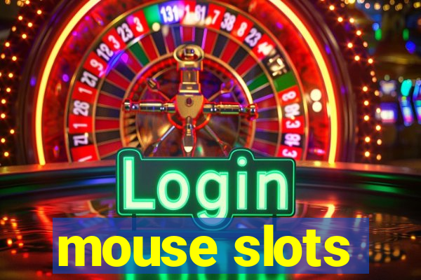 mouse slots