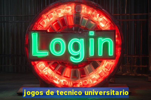 jogos de tecnico universitario