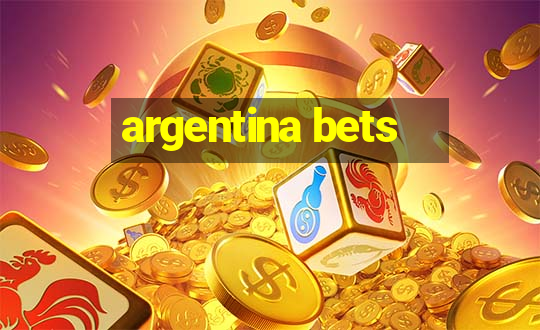 argentina bets