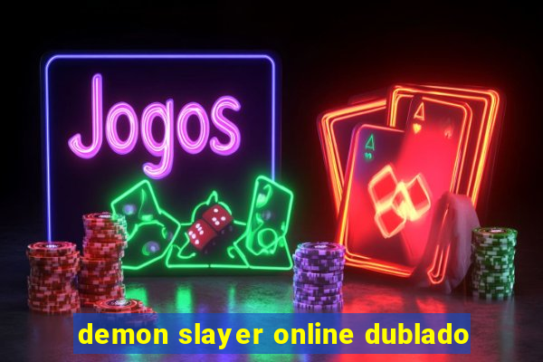 demon slayer online dublado