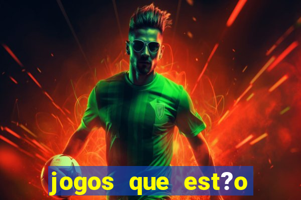 jogos que est?o pagando muito