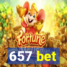 657 bet