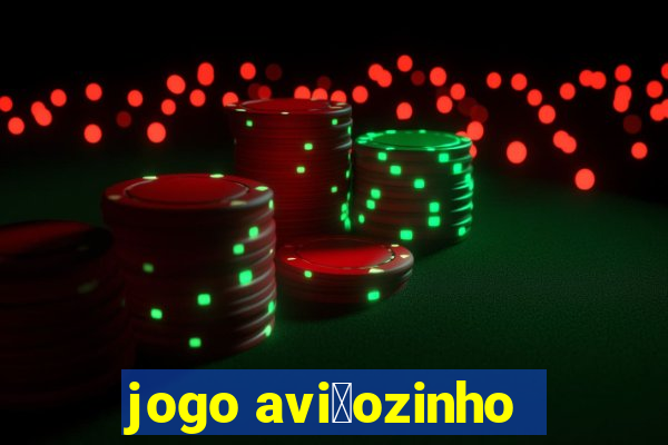 jogo avi茫ozinho