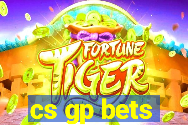 cs gp bets