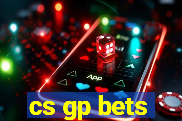 cs gp bets