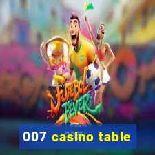 007 casino table