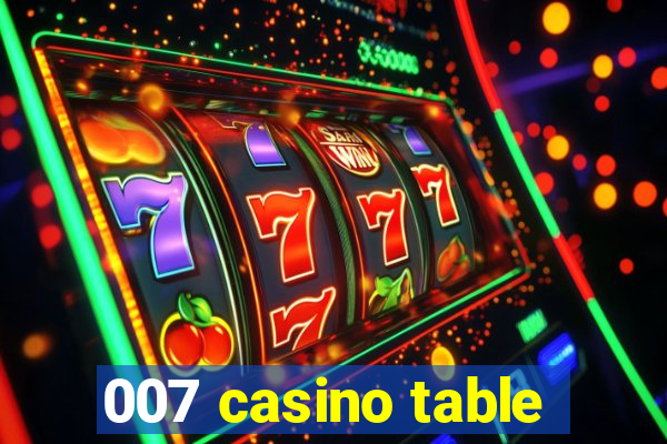 007 casino table