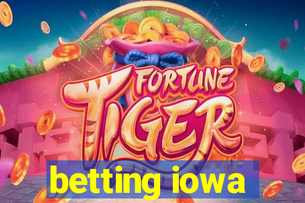 betting iowa