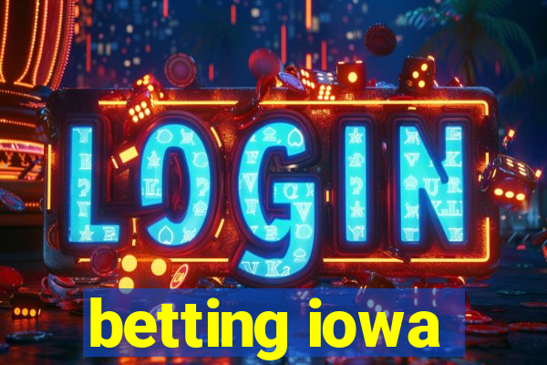 betting iowa