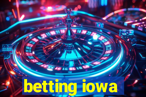 betting iowa