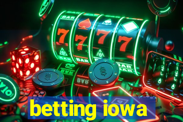 betting iowa