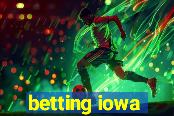 betting iowa