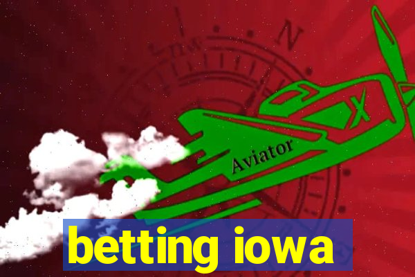 betting iowa