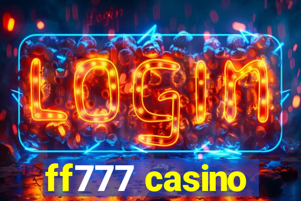 ff777 casino