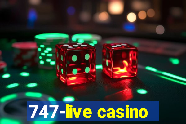 747-live casino