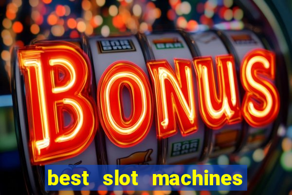 best slot machines at foxwoods casino