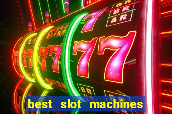 best slot machines at foxwoods casino