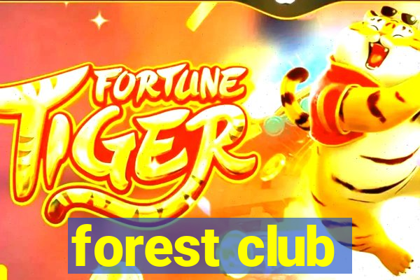 forest club