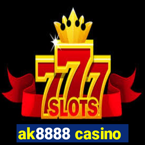 ak8888 casino