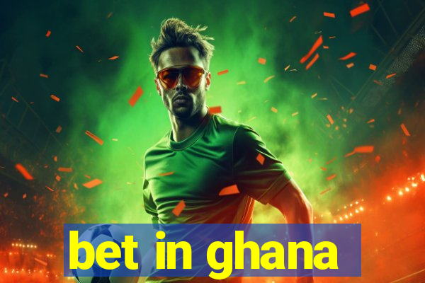 bet in ghana