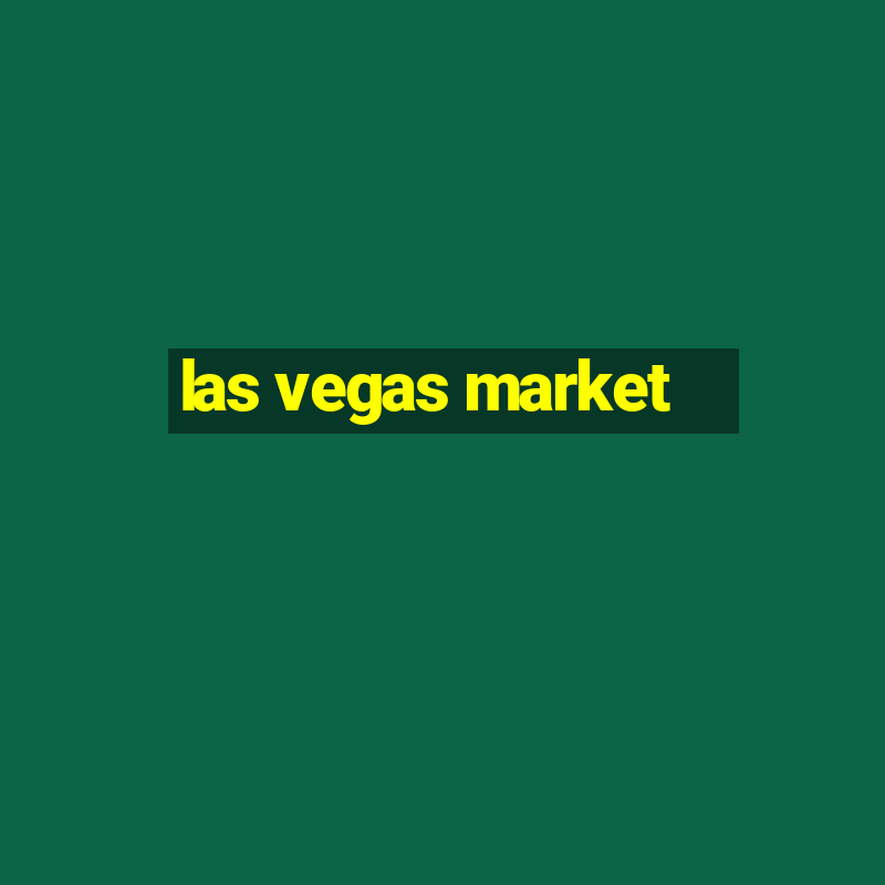 las vegas market