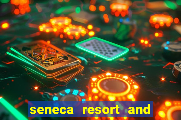 seneca resort and casino niagara