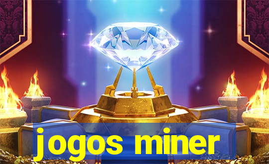 jogos miner