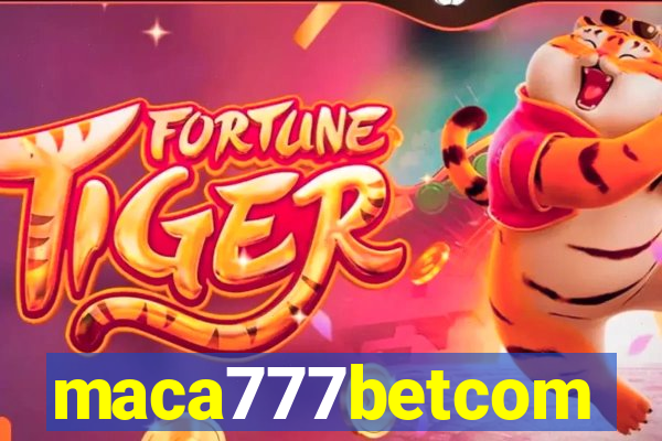 maca777betcom