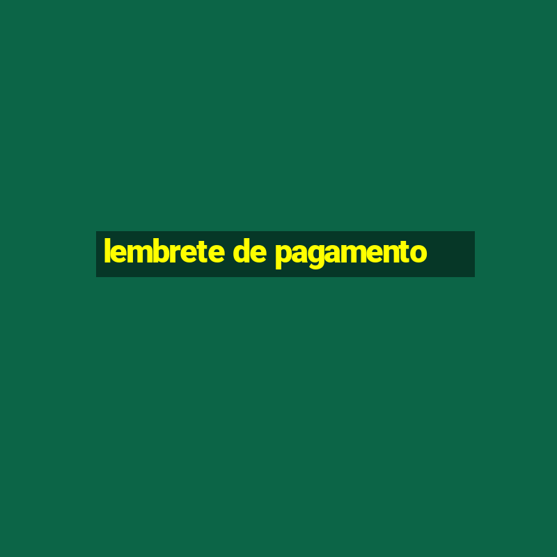 lembrete de pagamento