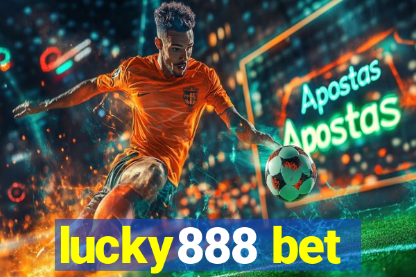 lucky888 bet