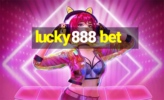 lucky888 bet