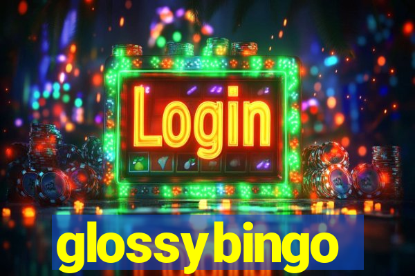 glossybingo