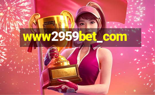 www2959bet_com