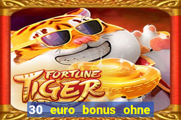 30 euro bonus ohne einzahlung casino