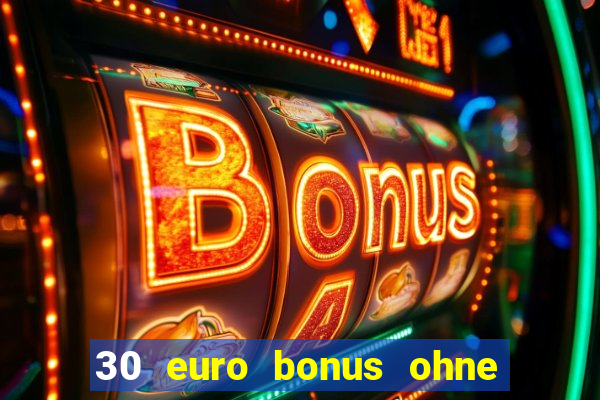 30 euro bonus ohne einzahlung casino