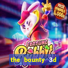 the bounty 3d online slot