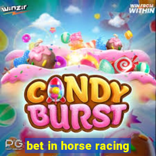 bet in horse racing