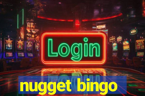 nugget bingo