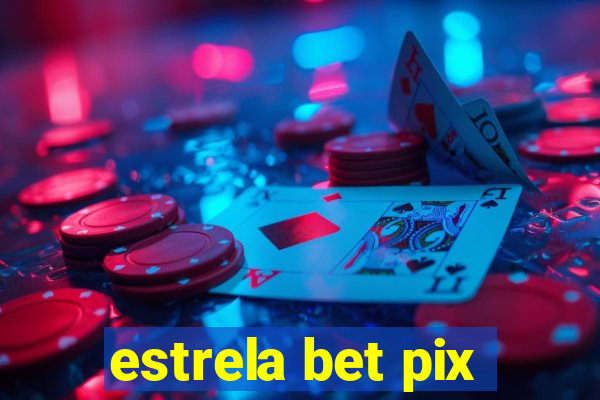 estrela bet pix