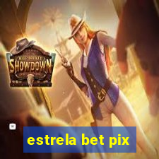 estrela bet pix