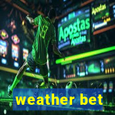 weather bet