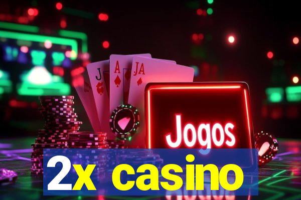 2x casino