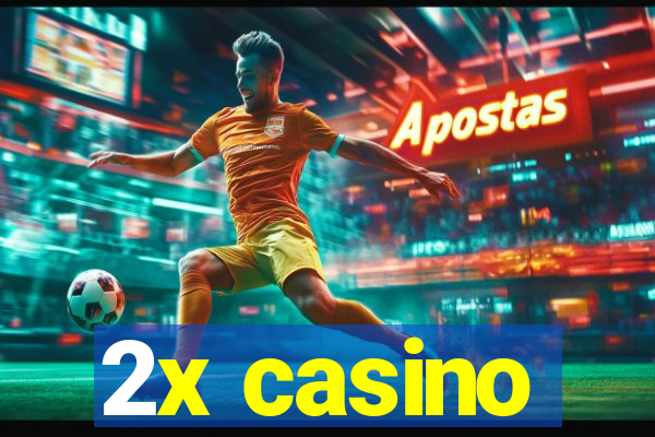 2x casino