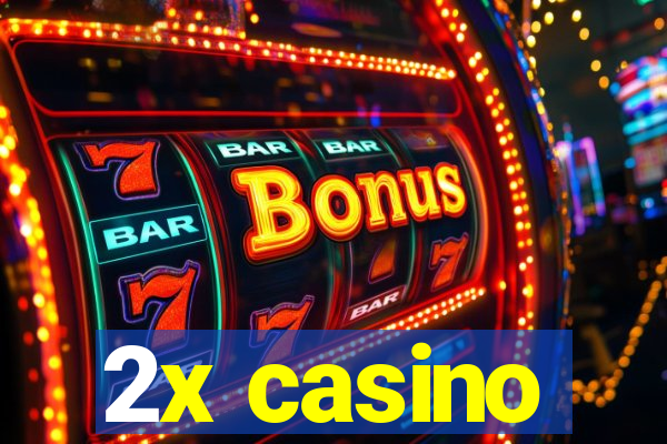 2x casino