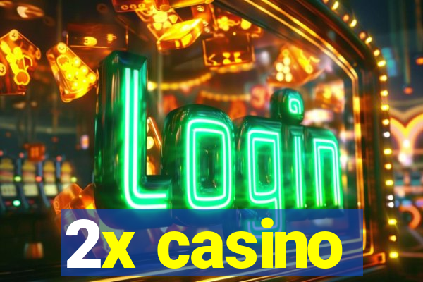 2x casino