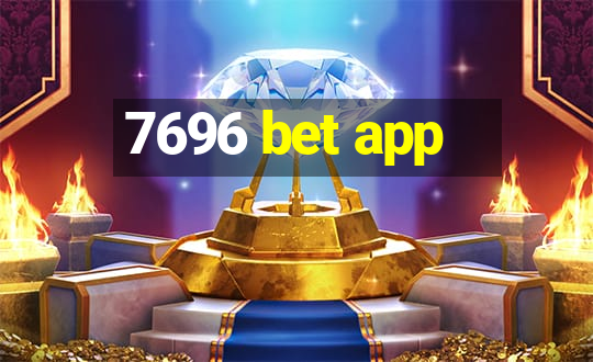 7696 bet app