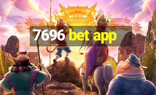 7696 bet app